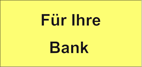 Für Ihre Bank