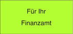 Für ihr Finanzamt