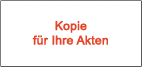 Kopie für Ihre Akten