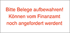 Bitte Belege aufbewahren! Können vom Finanzamt noch angefordert werden.