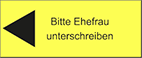 Bitte Ehefrau unterschreiben